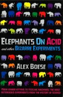 Elephants on Acid & Other Bizarre Experiments