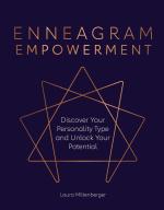 Enneagram Empowerment: Discover Your Personality Type and Unlock Your Potential