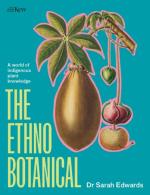 The Ethnobotanical: A World Tour of Indigenous Plant Knowledge