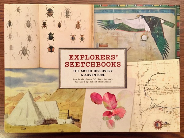 Explorers' Sketchbooks: The Art of Discovery & Adventure 