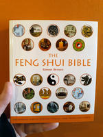 The Feng Shui Bible: The Definitive Guide to Improving Your Life, Home, Health, and Finances