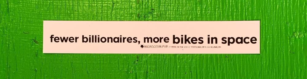 Sticker #631: Fewer Billionaires, More Bikes in Space