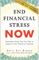 End Financial Stress Now: Immediate Steps You Can Take to Improve Your Financial Outlook