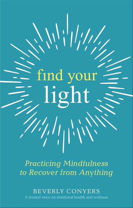 Find Your Light: Practicing Mindfulness to Recover from Anything