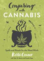 Conjuring with Cannabis: Spells and Rituals for the Weed Witch