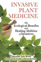 Invasive Plant Medicine: The Ecological Benefits and Healing Abilities of Invasives