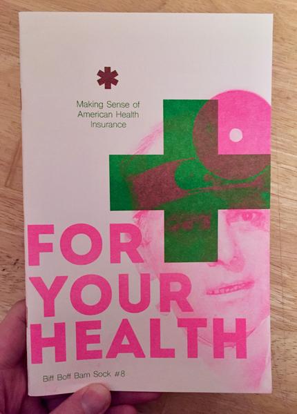 For Your Health: Making Sense of American Health Insurance (Biff Boff Bam Sock #8)