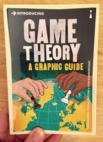 Introducing Game Theory: A Graphic Guide