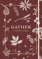 Gather: A Foraging Journal