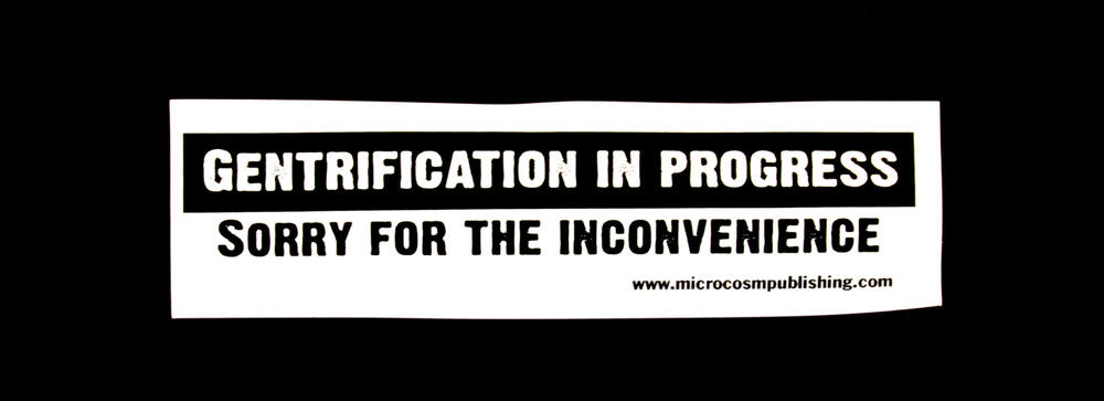 Sticker #245: Gentrification in Progress