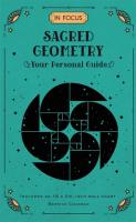 In Focus Sacred Geometry: Your Personal Guide