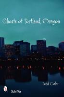 Ghosts of Portland, Oregon