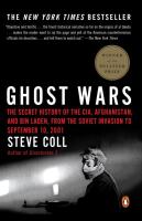 Ghost Wars: The Secret History of the CIA, Afghanistan, and bin Laden, from the Soviet Invasion to September 10, 2001