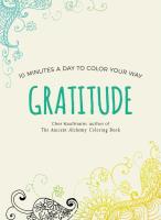 Gratitude: 10 Minutes a Day to Color Your Way