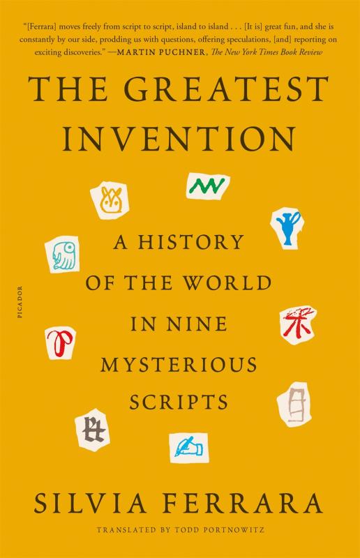 The Greatest Invention: A History of the World in Nine Mysterious Scripts