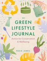 The Green Lifestyle Journal: Action for Conservation and Wellbeing