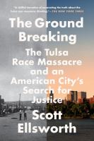 The Ground Breaking: An American City and Its Search for Justice