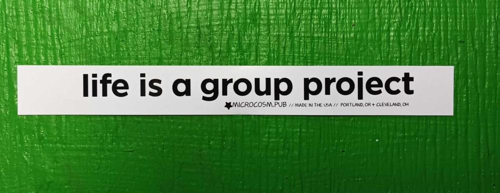 Sticker #641: life is a group project