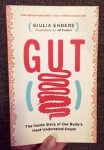 Gut: The Inside Story of Our Body's Most Underrated Organ