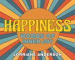 Happiness: Words of Inner Joy