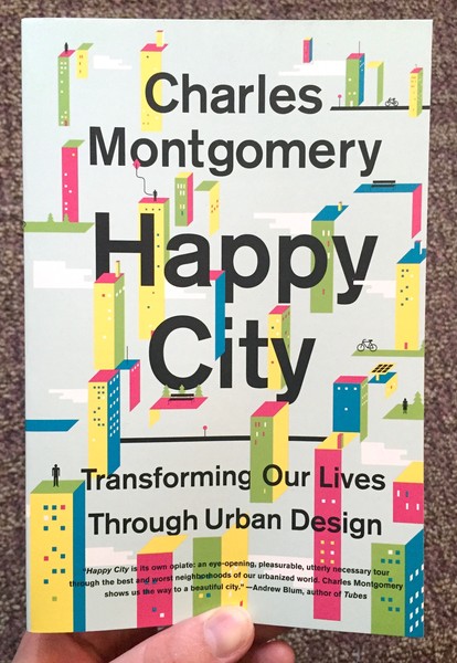 Happy City: Transforming Our Lives Through Urban Design