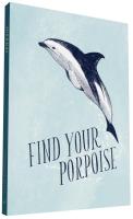 Have a Little Pun: Find Your Porpoise  / Honey Bee Yourself Journal