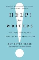 Help! for Writers: 210 Solutions to the Problems Every Writer Faces