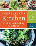 The Herbalist's Kitchen: Cooking and Healing with Herbs