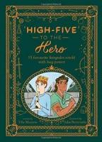 High-Five to the Hero: 15 Favorite Fairytales Retold With Boy Power