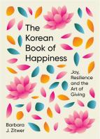 Korean Book of Happiness: Joy, Resilience and the Art of Giving