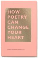 How Poetry Can Change Your Heart