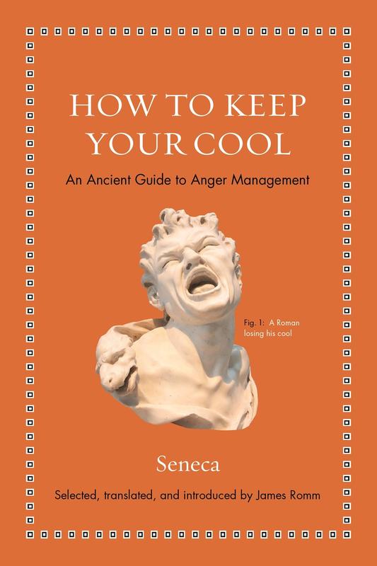 How to Keep Your Cool: An Ancient Guide to Anger Management [SUNSET]