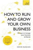 How to Run and Grow Your Own Business