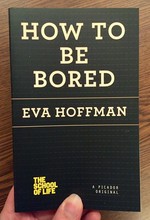 How to Be Bored (The School of Life)