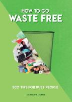 How to Go Waste Free: Eco Tips for Busy People