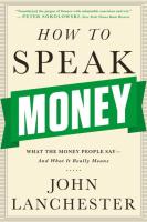 How to Speak Money: What the Money People Say - And What It Really Means