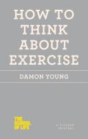 How to Think About Exercise