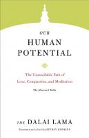 Our Human Potential: The Unassailable Path of Love, Compassion, and Meditation