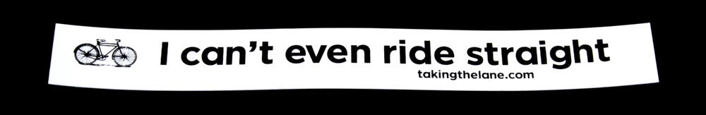 Sticker #339: I Can't Even Ride Straight