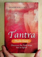 Tantra Made Easy: Discover the Path from Sex to Spirit