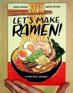 Let's Make Ramen!: A Comic Book Cookbook