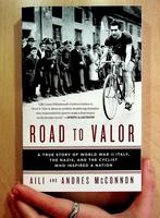 Road to Valor: A True Story of WWII Italy, the Nazis, and the Cyclist Who Inspired a Nation