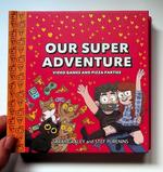 Our Super Adventure Vol. 2: Video Games and Pizza Parties