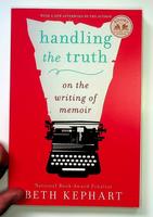 Handling the Truth: On the Writing of Memoir