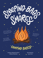 Sleeping Bags to S'mores: Camping Basics