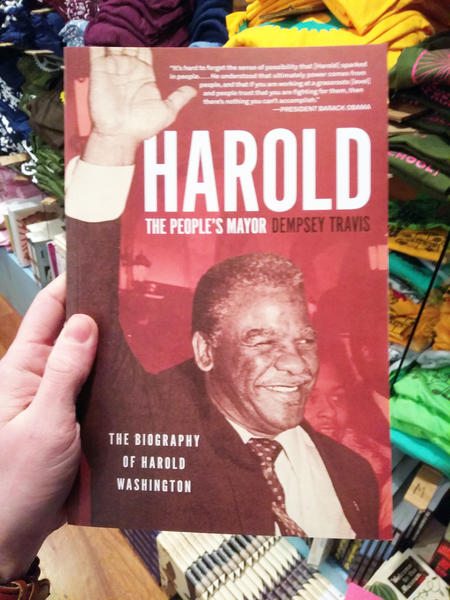 Harold, the People's Mayor: The Biography of Harold Washington