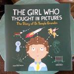 The Girl Who Thought in Pictures: The Story of Dr. Temple Grandin