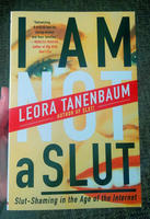 I Am Not a Slut: Slut-Shaming in the Age of the Internet