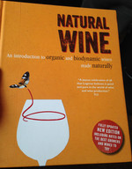 Natural Wine: An Introduction to Organic and Biodynamic Wines Made Naturally