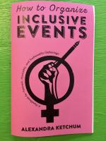 How to Organize Inclusive Events: A Handbook for Feminist, Accessible, and Sustainable Gatherings